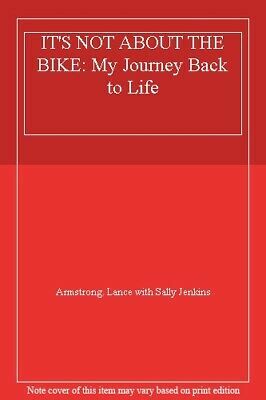 It's Not About The Bike My Journey Back To Life by Sally Jenkins