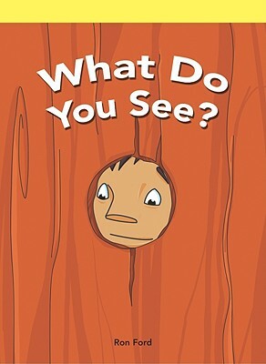 What Do You See by Ron Ford