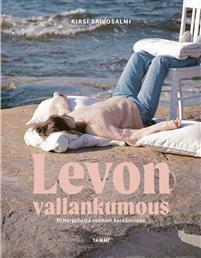 Levon vallankumous : 30 harjoitusta voimien keräämiseen by Inkeri Kallio, Kirsi Saivosalmi