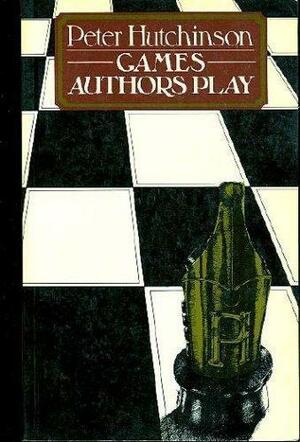 Games Authors Play by Peter Hutchinson