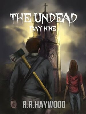 The Undead Day Nine by R.R. Haywood