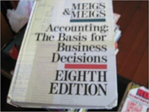 Accounting: The Basis for Business Decisions by Robert F. Meigs