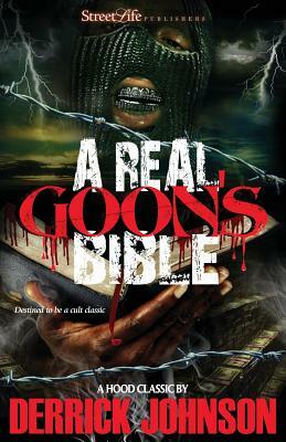 A Real Goon's Bible by Derrick Johnson