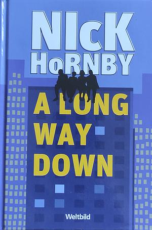 A long way down : Roman by Nick Hornby