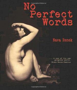 No Perfect Words by Nava Renek