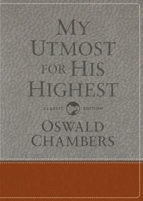 My Utmost for His Highest: Classic Language Gift Edition by Oswald Chambers
