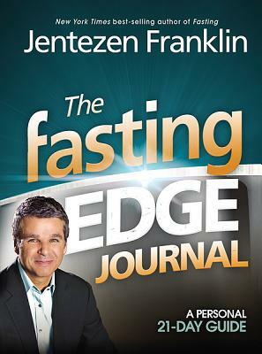 The Fasting Edge Journal by Jentezen Franklin