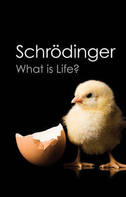 What Is Life?: With Mind and Matter and Autobiographical Sketches by Roger Penrose, Erwin Schrödinger