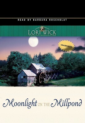 Moonlight on the Millpond by Lori Wick