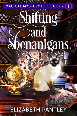 Shifting and Shenanigans: Magical Mystery Book Club #1 by Elizabeth Pantley