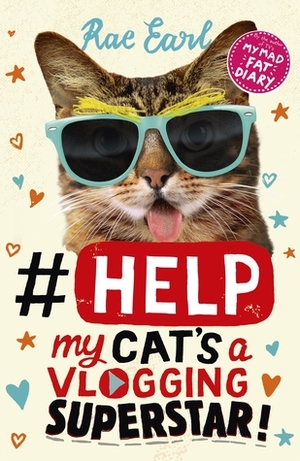 #Help: My Cat's a Vlogging Superstar! by Rae Earl