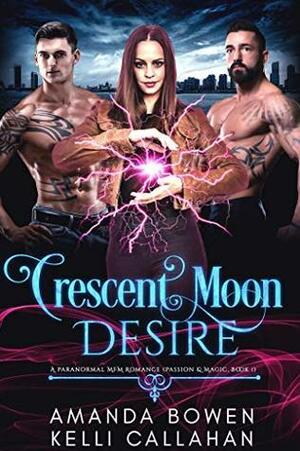 Crescent Moon Desire by Kelli Callahan, Amanda Bowen