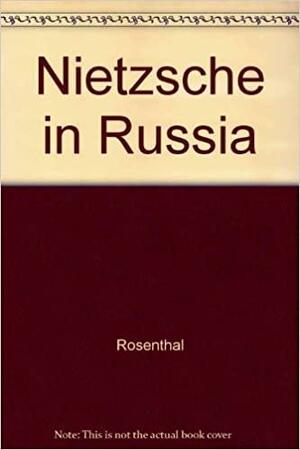 Nietzsche in Russia by Bernice Glatzer Rosenthal