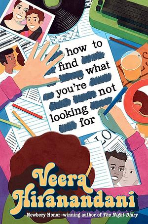 How to Find What You're Not Looking for by Veera Hiranandani