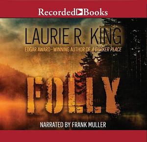 Folly by Laurie R. King