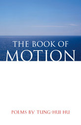 The Book of Motion by Tung-Hui Hu