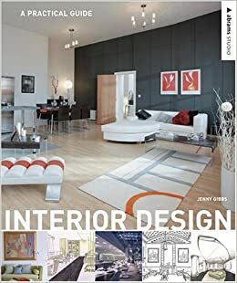 Interior Design: A Practical Guide by Jenny Gibbs