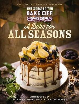 The Great British Bake Off: A Bake for all Seasons by The Bake Off Team