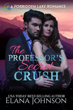 The Professor's Secret Crush by Elana Johnson