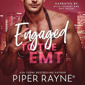 Engaged to the EMT by Piper Rayne