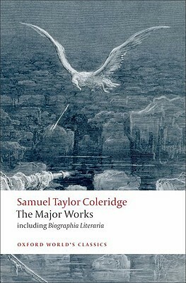 Samuel Taylor Coleridge: The Major Works by Samuel Taylor Coleridge