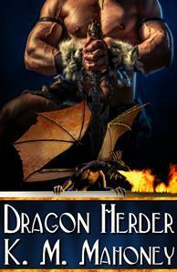 Dragon Herder by K.M. Mahoney