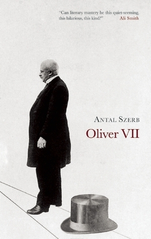 Oliver VII by Antal Szerb, Len Rix