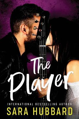 The Player by Sara Hubbard