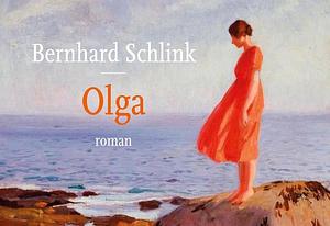 Olga by Bernhard Schlink, Bernhard Schlink