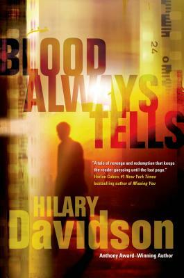 Blood Always Tells by Hilary Davidson