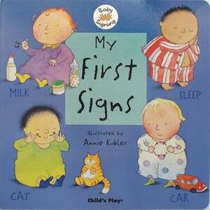 My First Signs by Annie Kubler