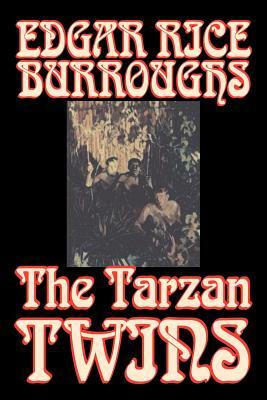The Tarzan Twins by Edgar Rice Burroughs, Fiction, Action & Adventure by Edgar Rice Burroughs