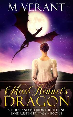 Miss Bennet’s Dragon by M. Verant