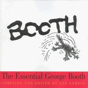 The Essential George Booth by George Booth, Lee Lorenz