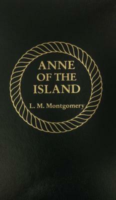 Anne of the Island by L.M. Montgomery