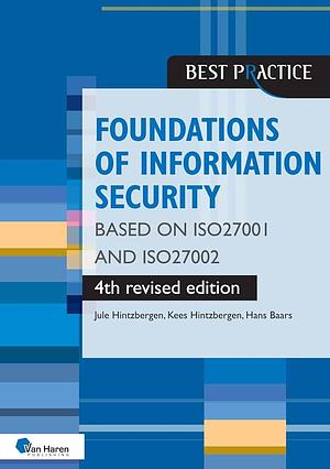 Foundations of Information Security Based on Iso27001 and Iso27002 by Van Haren Publishing