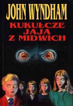 Kukułcze jaja z Midwich by John Wyndham