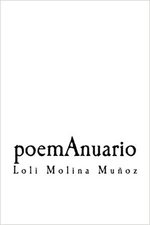 poemAnuario by Loli Molina Muñoz