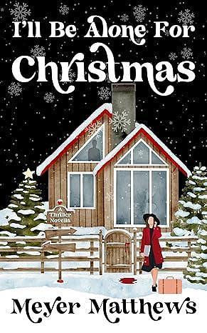 I'll Be Alone For Christmas by Meyer Matthews, Meyer Matthews