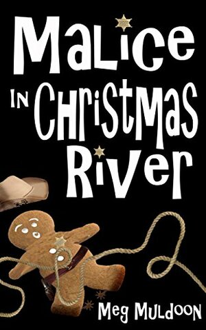 Malice in Christmas River by Meg Muldoon