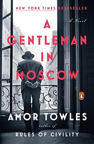 A Gentleman in Moscow by Amor Towles