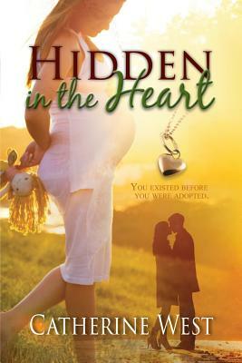 Hidden in the Heart by Catherine West