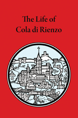 The Life of Cola Di Rienzo by 