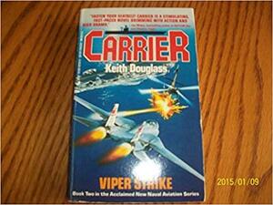 Viper Strike by Keith Douglass, Andrew Keith, William H. Keith Jr.
