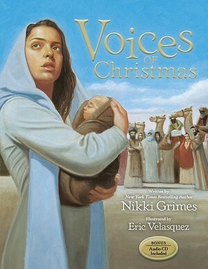 Voices of Christmas by Nikki Grimes, Eric Velásquez