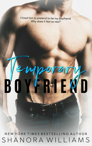 Temporary Boyfriend by Shanora Williams