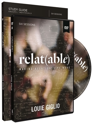 Relatable Study Guide with DVD: Making Relationships Work [With DVD] by Louie Giglio