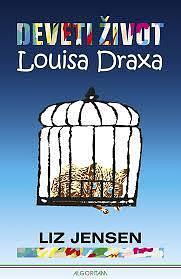 Deveti život Louisa Draxa by Liz Jensen