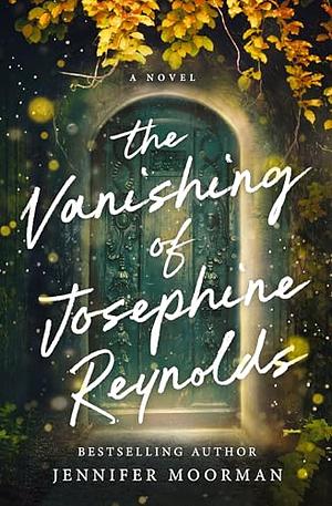 The Vanishing of Josephine Reynolds by Jennifer Moorman