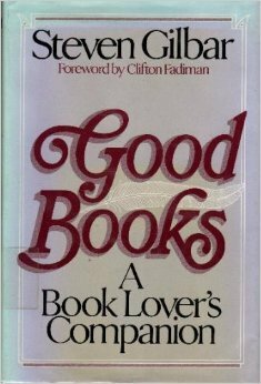 Good Books by Clifton Fadiman, Steven Gilbar